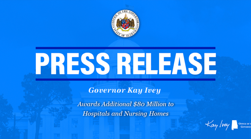 governor-ivey-awards-additional-$80-million-to-hospitals-and-nursing-homes-–-office-of-the-governor-of-alabama-–-governor-kay-ivey